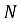 N